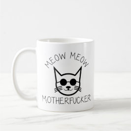 Niedliches Katzen-GeschenkMeowMeow Motherf ***** Kaffeetasse