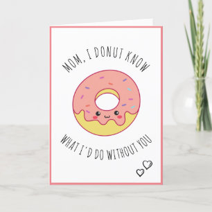 Niedliches Kawaii Donut Mother Day Quote Sprichwor Feiertagskarte