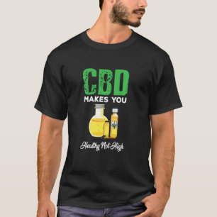 Niedliches KBD-Öl macht gesund nicht hoch T-Shirt
