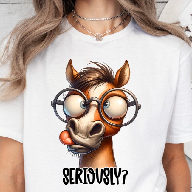 Niedliches Kinderpferd, Funny Sarcasm Quote T - Sh T-Shirt (Seriously sarcastic funny t-shirt)
