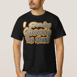 Niedliches Kunstwerk Design über "Wählen Sie das B T-Shirt