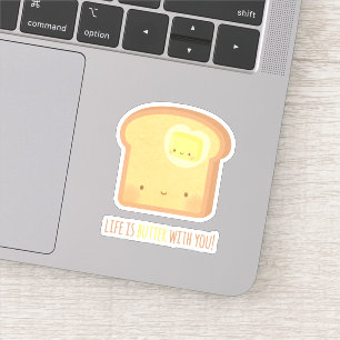 Niedliches Leben ist Butter mit Ihnen Aufkleber