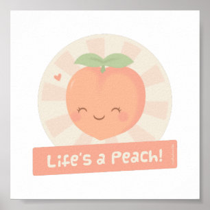 Niedliches Leben ist ein Peach Fruit Pun Poster