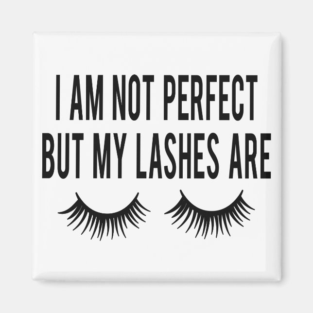 Niedliches Makeup Ich bin nicht perfekt, aber mein Magnet (Vorne)