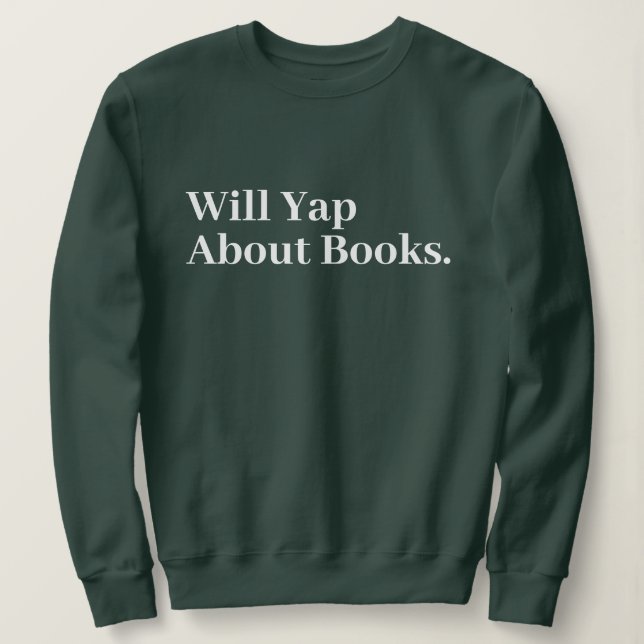 Niedliches, modernes Funny wird über Bücher nachde Sweatshirt (Design vorne)
