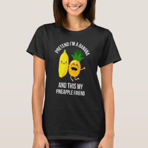 Niedliches Obst Tun wir so, als wäre ich eine Bana T-Shirt