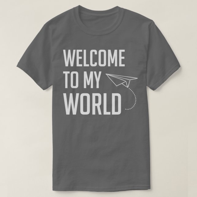 Niedliches Papier Flugzeug Willkommen in meiner We T-Shirt (Design vorne)