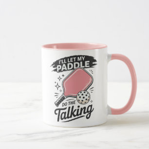 Niedliches Pickleball, das ich Lass, dass mein Pad Tasse