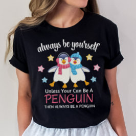 Niedliches Pinguin-Shirt, immer ein Pinguin sein T-Shirt