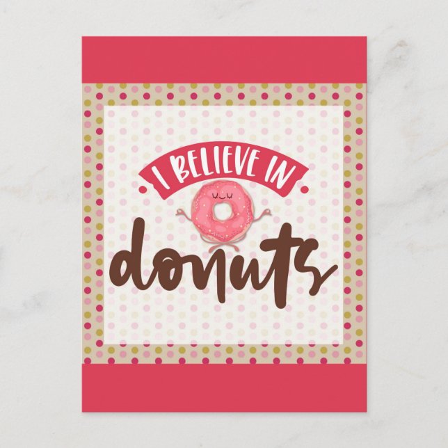 Niedliches Rosa Ich glaube an Donuts Postkarte (Vorderseite)