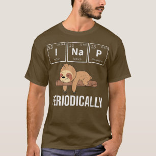 Niedliches Schlaftier Periodischer Tisch Funny Nap T-Shirt