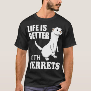 Niedliches Sprichwort Ferret Lover Funny Rodent Pu T-Shirt