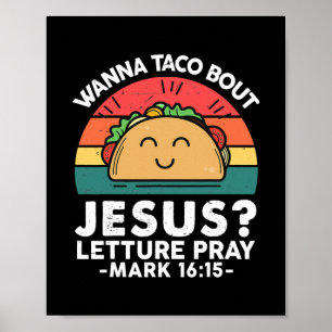 Niedliches Taco Wanna Taco Bout Jesus Funny Mexiko Poster