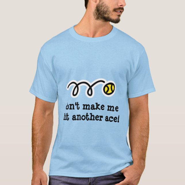 Niedliches Tennis zu Shirt mit lustigem Textmotto (Vorderseite)