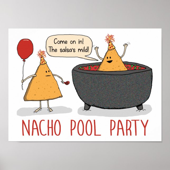 Niedliches und lustiges Nacho Pool Party in Salsa Poster (Vorne)