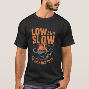 Niedrig und langsam, der einzige Weg Pun Rauchflei T-Shirt