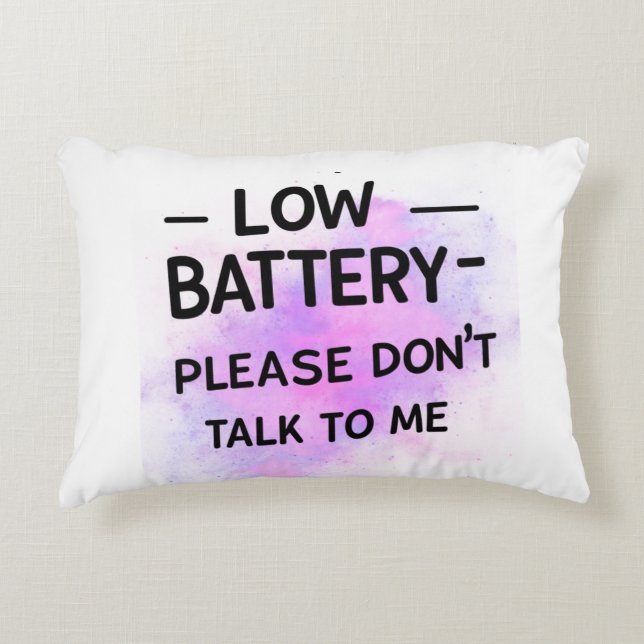 Niedrige Batterie Bitte sprechen Sie nicht mit mir Dekokissen (Vorderseite)
