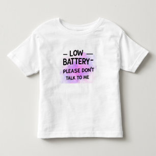 Niedrige Batterie Bitte sprechen Sie nicht mit mir Kleinkind T-shirt