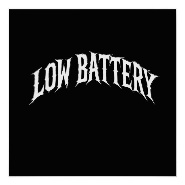 NIEDRIGE BATTERIE Verzerrtes Gothic-Text-Design Poster (Vorderseite)