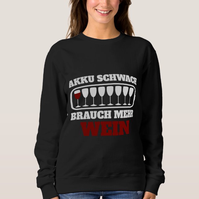 Niedrige Batterieladung mehr Weingläser Weintrinke Sweatshirt (Vorderseite)