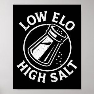 Niedrige Elo hohe Salz lustige Rangliste Gamer Mmr Poster