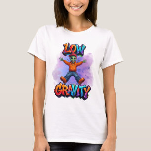 Niedrige Schwerkraft Lustiges Alien-Weltraum-Humor T-Shirt