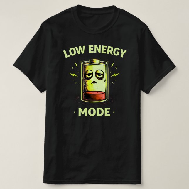 Niedrigenergie-Modus Lustiges Müdigkeits-Shirt T-Shirt (Design vorne)