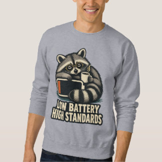 Niedriger Batteriestand Hohe Standards Waschbär Sweatshirt