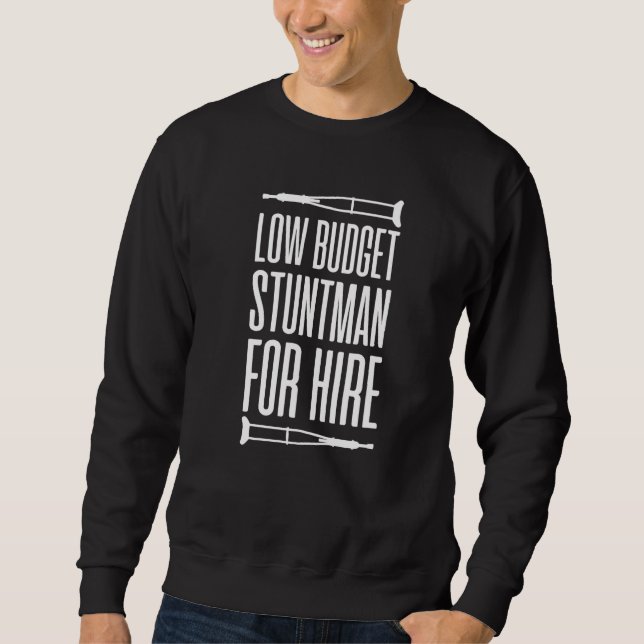 Niedriges Budget Stuntman für die Vermietung von B Sweatshirt (Vorderseite)