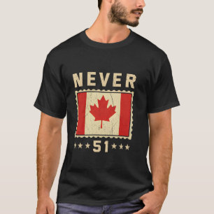 Niemals 51. Staat Kanada Kanadische Flagge Vintage T-Shirt