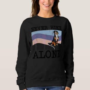 Niemals allein wandern Entlebucher Sennenhund Hund Sweatshirt