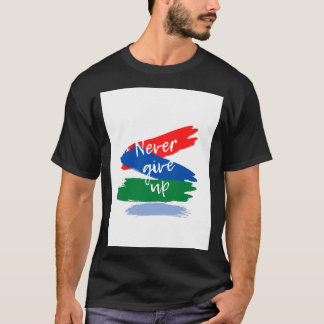 Niemals aufgeben T-Shirt