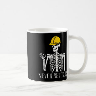 Niemals besser Bau Funny Skeleton Halloween Kaffeetasse