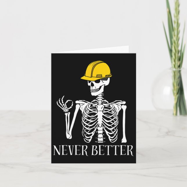 Niemals besser Bau Funny Skeleton Halloween Karte (Vorderseite)