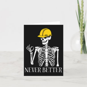 Niemals besser Bau Funny Skeleton Halloween Karte