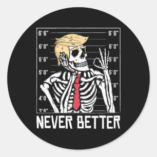 Niemals besser Funny Skelett Mugshot America Hallo Runder Aufkleber