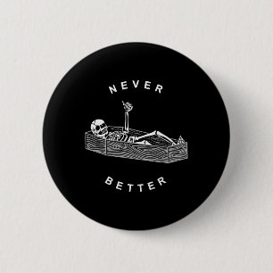 Niemals besser Schädelskelett im SargHalloweenhain Button