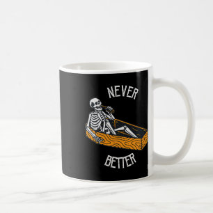 Niemals besser Schädelskelett im SargHalloweenhain Kaffeetasse