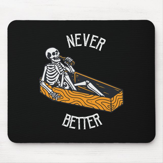 Niemals besser Schädelskelett im SargHalloweenhain Mousepad (Vorne)