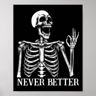 Niemals besser Skeleton Funny Skull Halloween Frau Poster
