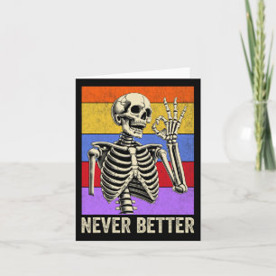 Niemals besser Skeleton Retro Funny Halloween Men Karte