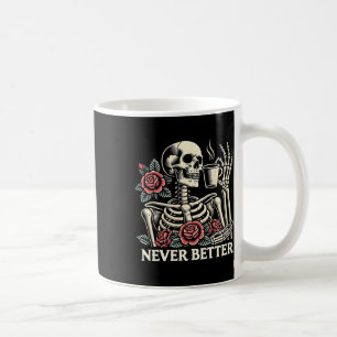 Niemals besser Skeleton trinken Kaffee Halloween C Kaffeetasse