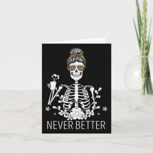 Niemals besser Skeleton trinken Kaffee Halloween C Karte