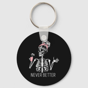 Niemals besser Skeleton trinken Kaffee Halloween C Schlüsselanhänger