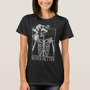 Niemals besser Skeleton trinken Kaffee Halloween C T-Shirt