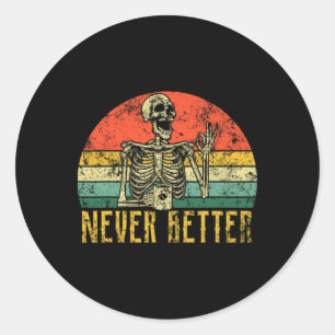 Niemals besser Skeleton trinken Kaffee Halloween W Runder Aufkleber