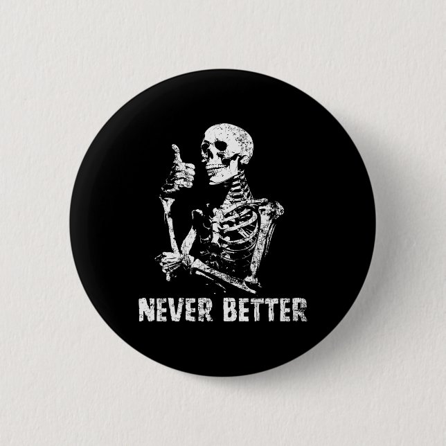 Niemals besser Skeleton trinken Kaffeehaus Pa Button (Vorderseite)