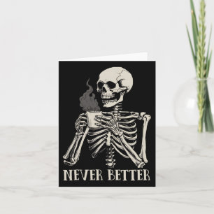 Niemals besser Skeleton trinken Kaffeehaus Pa Karte