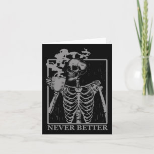 Niemals besser Skeleton trinken Kaffeehaus Pa Karte