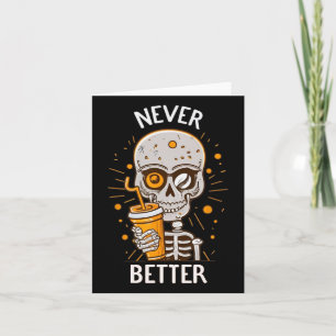 Niemals besser Skeleton trinken Kaffeehaus Pa Karte